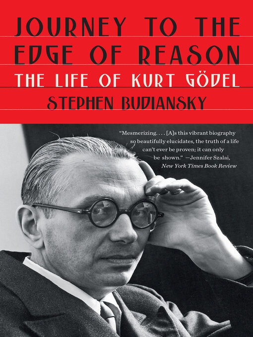 Title details for Journey to the Edge of Reason by Stephen Budiansky - Available